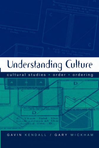 Understanding Culture: Cultural Studies, Order, Ordering (Theory, Culture & Society)