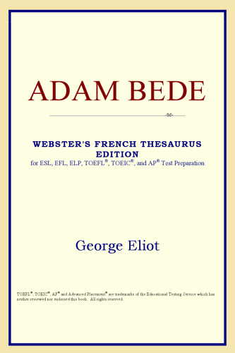 Adam Bede (Webster's French Thesaurus Edition)