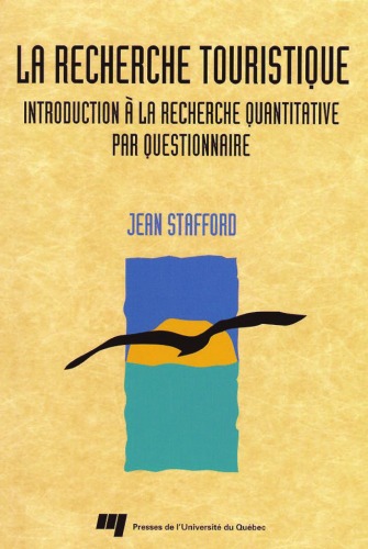 La recherche touristique. Introduction a la recherche quantitative par questionnaire