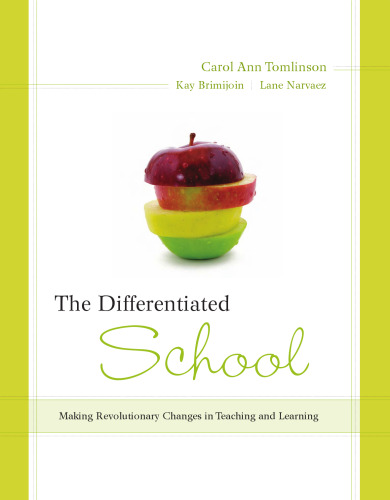 The Differentiated School: Making Revolutionary Changes in Teaching and Learning