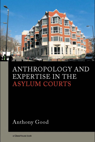 Anthropology and Expertise in the  Asylum Courts (Glasshouse)