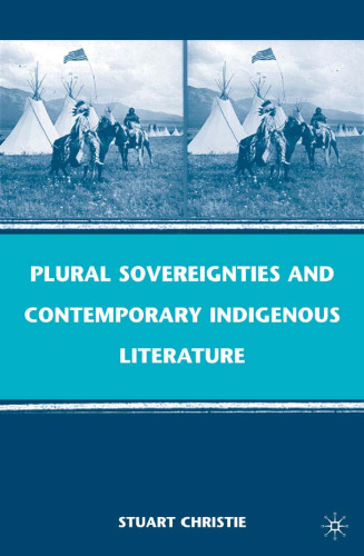 Plural Sovereignties and Contemporary Indigenous Literature