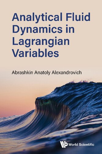 Analytical fluid dynamics in lagrangian variables