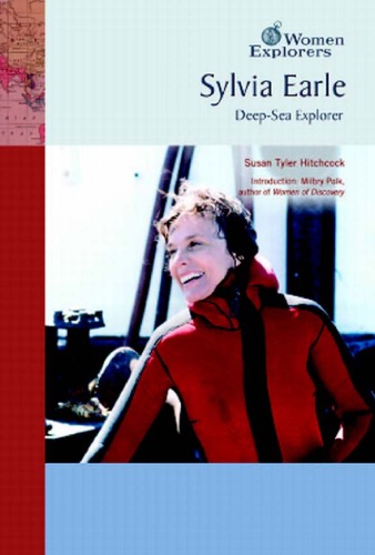 Sylvia Earle: Deep Sea Explorer (Women Explorers)