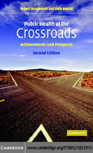 Public Health at the Crossroads: Achievements and Prospects