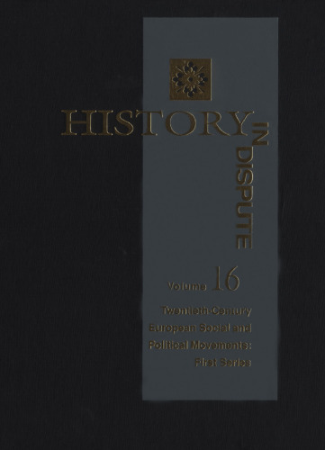 History in Dispute, Volume 16: Twentieth-Century European Social and Political Movements, First Series