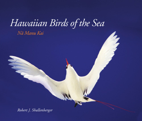 Hawaiian Birds of the Sea: N Manu Kai (Latitude 20 Books)