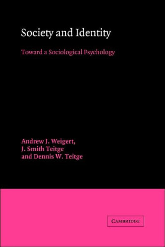 Society and Identity: Toward a Sociological Psychology (American Sociological Association Rose Monographs)