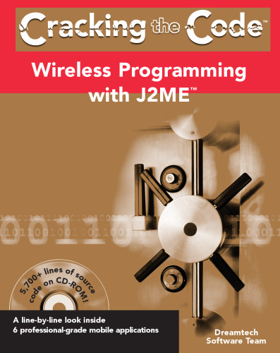 Wireless Programming with J2ME: Cracking the Code