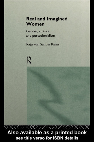 Real and Imagined Women: Gender, Culture and Postcolonialism