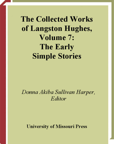 The Early Simple Stories (Collected Works of Langston Hughes, Vol 7)