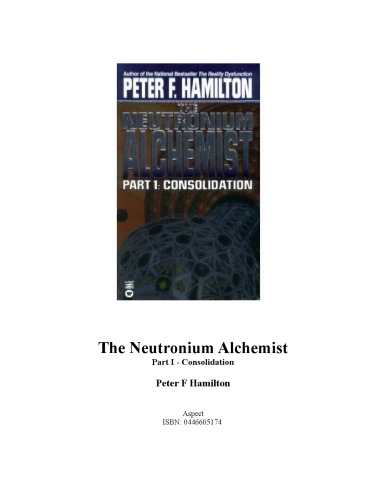 The Neutronium Alchemist: Part I - Consolidation (Neutronium Alchemist)