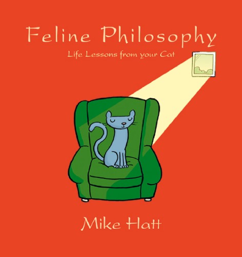 Feline Philosophy: Life Lessons from Your Cat