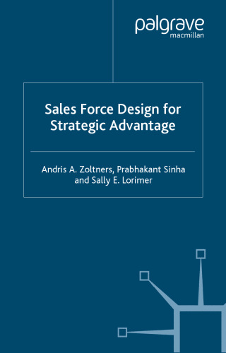 Sales Force Design for Strategic Advantage