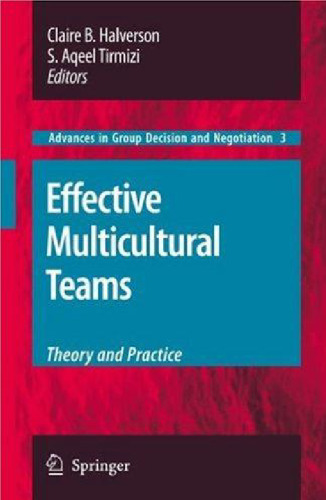 Effective Multicultural Teams: Theory and Practice (Advances in Group Decision and Negotiation)