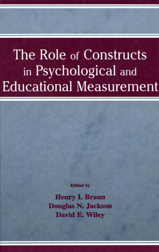 The Role of Constructs in Psychological and Educational Measurement