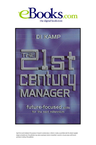 The 21st Century Manager: Future-Focused Skills for the Next Millennium