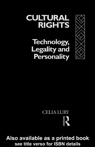 Cultural Rights: Technology, Legality and Personality (International Library of Sociology)