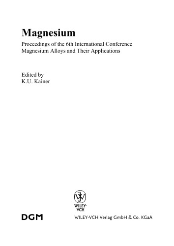 Magnesium: Proceedings of the 6th International Conference Magnesium Alloys and Their Applications