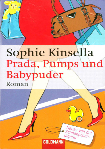 Prada, Pumps und Babypuder: Roman