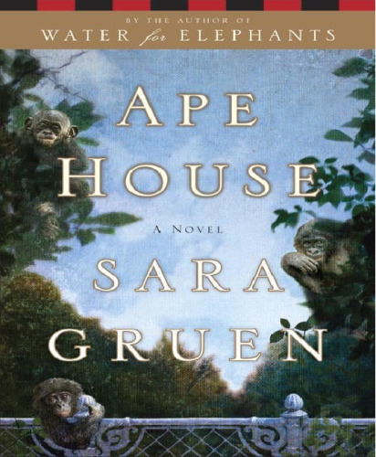 Ape House: A Novel