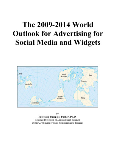 The 2009-2014 World Outlook for Advertising for Social Media and Widgets