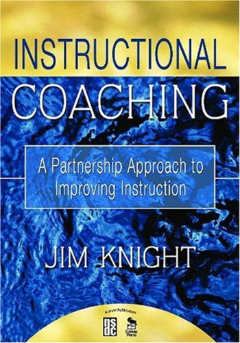 Instructional Coaching: A Partnership Approach to Improving Instruction