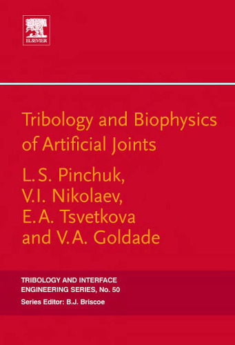 Tribology & Biophysics of Artificial Joints, Volume 50 (Tribology and Interface Engineering)