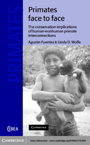 Primates Face to Face: The Conservation Implications of Human-nonhuman Primate Interconnections