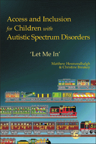 Access and Inclusion for Children With Autistic Spectrum Disorders: Let Me in