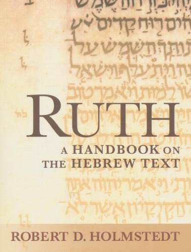 Ruth: A Handbook on the Hebrew Text (Baylor Handbook on the Hebrew Bible)