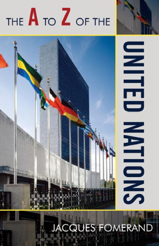 The A to Z of the United Nations (The a to Z Guide Series)