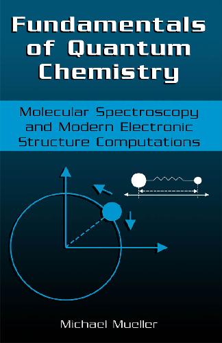 Fundamentals of Quantum Chemistry: Molecular Spectroscopy and Modern Electronic Structure Computations