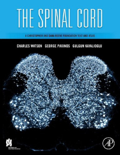 The Spinal Cord: A Christopher and Dana Reeve Foundation Text and Atlas