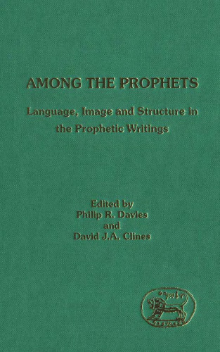 Among the Prophets: Language, Image and Structure in the Prophetic Writings (JSOT Supplement Series)