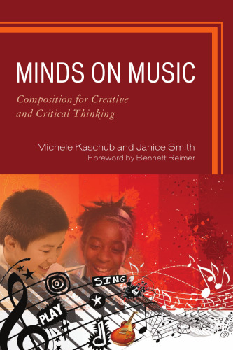 Minds on Music: Composition for Creative and Critical Thinking