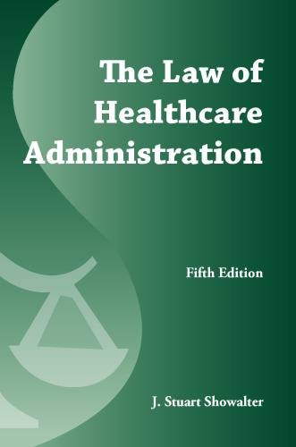 The Law of Healthcare Administration