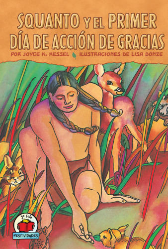 Squanto Y El Primer Dia De Accion De Gracias Squanto and the First Thanksgiving (Yo Solo Festividades on My Own Holidays) (Spanish Edition)