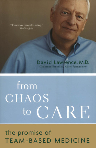 From Chaos To Care: The Promise Of Team-based Medicine