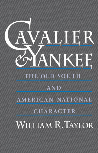 Cavalier and Yankee: The Old South and American National Character