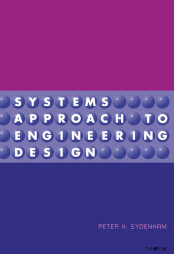 Systems Approach to Engineering Design (Artech House Telecommunications Library)