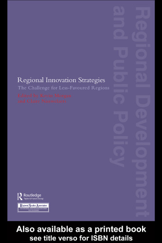 Regional Innovation Strategies: The Challenge for Less-Favoured Regions (Regional Development and Public Policy Series)