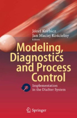 Modeling, Diagnostics and Process Control: Implementation in the DiaSter System