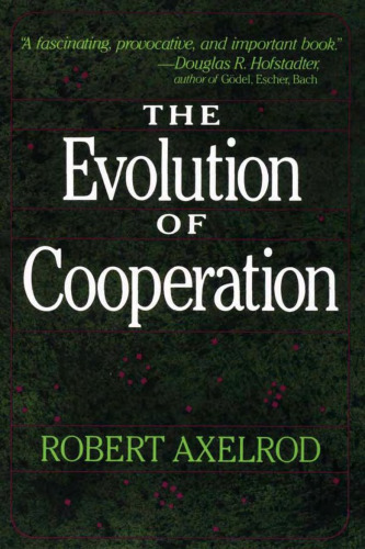 The Evolution of Cooperation