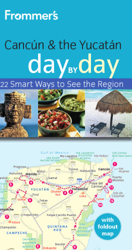 Frommer's Cancun and the Yucatan Day by Day; 2nd Edition