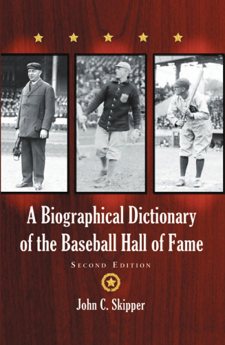 A Biographical Dictionary of the Baseball Hall of Fame, 2d ed.