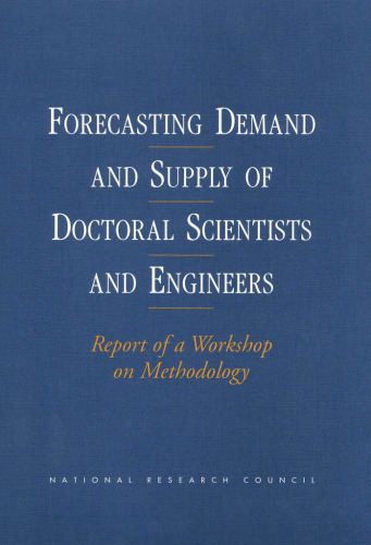 Forecasting Demand and Supply of Doctoral Scientists and Engineers (Compass Series)