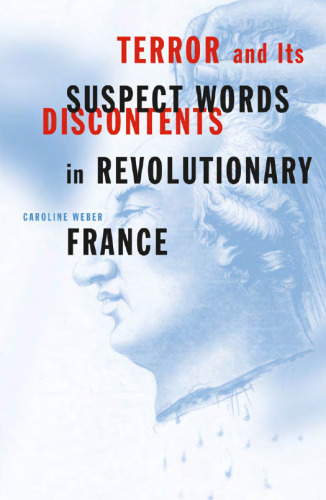 Terror and Its Discontents: Suspect Words in Revolutionary France