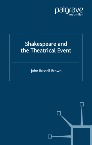 Shakespeare and the Theatrical Event