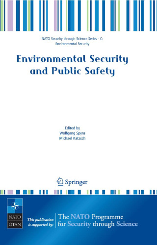 Environmental Security and Public Safety (NATO Science for Peace and Security Series C: Environmental Security)